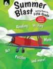 Summer Blast: Getting Ready for Fifth Grade (Spanish Language Support) - Book