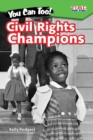 You Can Too! Civil Rights Champions - Book