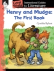 Henry and Mudge: The First Book: An Instructional Guide for Literature : An Instructional Guide for Literature - Book