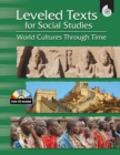 Leveled Texts for Social Studies : World Cultures Through Time - eBook