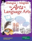 Strategies to Integrate the Arts in Language Arts - eBook