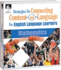 Strategies for Connecting Content and Language for ELLs : Mathematics - eBook