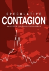 Speculative Contagian : An Antidote for Speculative Epidemics - Book