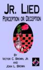 Jr. Lied : Perception or Deception - Book