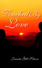 Touched By Love - Book