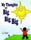 My Thoughts Are Big, Big, Big - Book