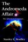 The Andromeda Affair : The Adventure Continues. - Book