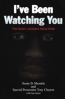 I've Been Watching You : The South Louisiana Serial Killer - Book