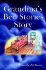Grandma's Bed Stories Story : Volume #1 - Book
