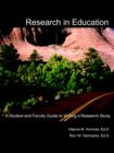 Research in Education : A Student and Faculty Guide to Writing a Research Study - Book