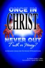 "Once in Christ, Never Out" : Truth or Heresy? - Book