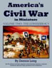 America's Civil War in Minature : Vol. 2 The Confederacy - Book