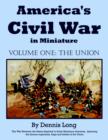 America's Civil War in Miniature : Vol. 1 the Union - Book