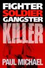 Fighter, Soldier, Gangster, Killer - Book