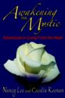 Awakening The Mystic : Adventures in Living From the Heart - Book