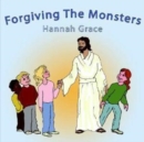 Forgiving the Monsters - Book