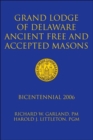 Grand Lodge of Delaware Ancient Free and Accepted Masons : Bicentennial 2006 - Book