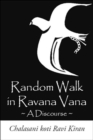 Random Walk in Ravana Vana : A Discourse - Book