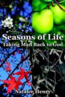 Seasons of Life : Taking Man Back to God - Book