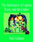The Adventures of Captain Kizzy and the Grapes - Book