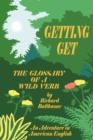 Getting Get : The Glossary of a Wild Verb - Book