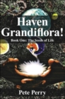 Haven Grandiflora! : Book One: The Seeds of Life - Book