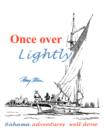 Once Over Lightly : Bahama Adventures Well Done - Book