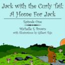 Jack with the Curly Tail : A Home For Jack: Episode One - Book