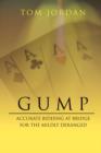 Gump : Accurate Bidding at Bridge for the Mildly Deranged - Book