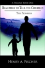 Remember to Tell the Children : A Trilogy Book One: The Pioneers - Book