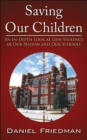 Saving Our Children : An In-Depth Look at Gun Violence in Our Nation and Our Schools - Book