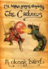 The Brazen Serpent Chronicles : The Caduceus - Book