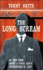 The Long Scream : An Epic Poem About A Young Man's Experiences in Life - Book