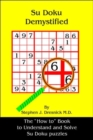 Su Doku Demystified : The "How to" Book to Understand and Solve Su Doku Puzzles - Book