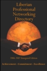 Liberian Professional Networking Directory : 2006-2007 Inaugural Edition - Book