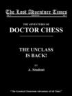 The Adventures of Doctor Chess : The Unclass is Back! - Book