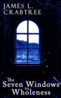 The Seven Windows to Wholeness - Book