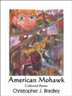 American Mohawk : Collected Poems - Book