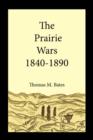 The Prairie Wars 1840-1890 - Book