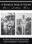 A World War II Story : Dad's Letters Home - Book