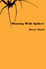 Dancing with Spoders - Book