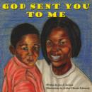God Sent You To Me - Book