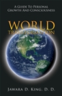 World Transformation : A Guide to Personal Growth and Consciousness - eBook