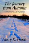 The Journey from Autumn : A Warrior's Life Revisited - Book