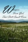 Whispers From God, That Still Small Voice - Book