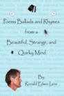 Poems Ballads and Rhymes from a Beautiful, Strange, and Quirky Mind - Book