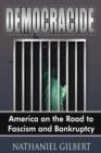 Democracide : America on the Road to Fascism and Bankruptcy - Book