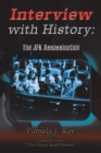 Interview with History : The JFK Assassination - Book