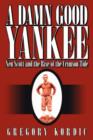 A Damn Good Yankee : Xen Scott and the Rise of the Crimson Tide - Book
