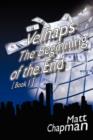 Velhaps : The Beginning of the End: Book 1 - Book